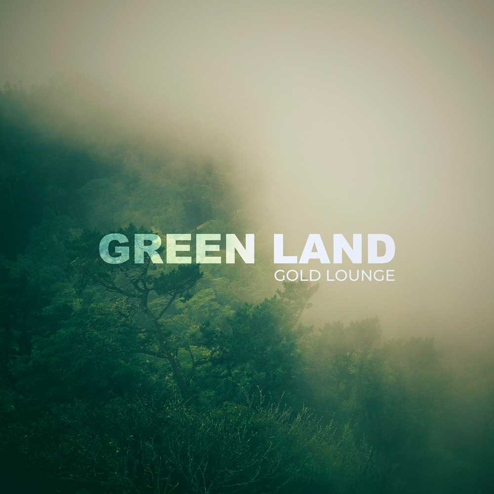 Gold Lounge - Green Land EP